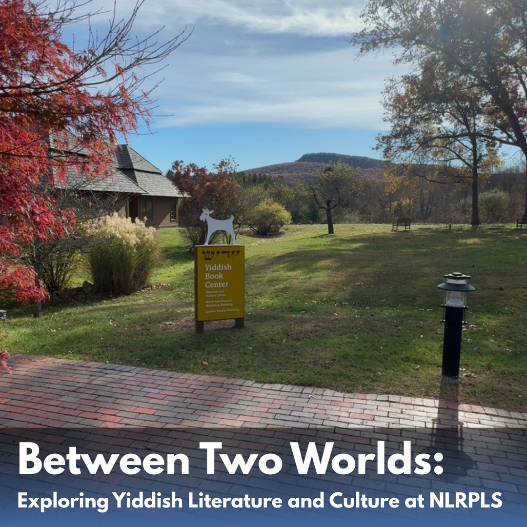 Between Two Worlds: Exploring Yiddish Literature and Culture at NLRPLS
