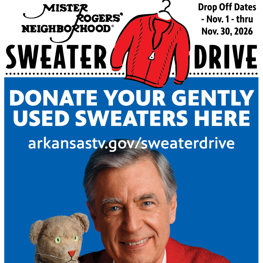 Mister Rogers’ Neighborhood Sweater Drive flyer. Donate gently used sweaters here, November 1 through November 30, 2026, arkansastv.gov/sweaterdrive.