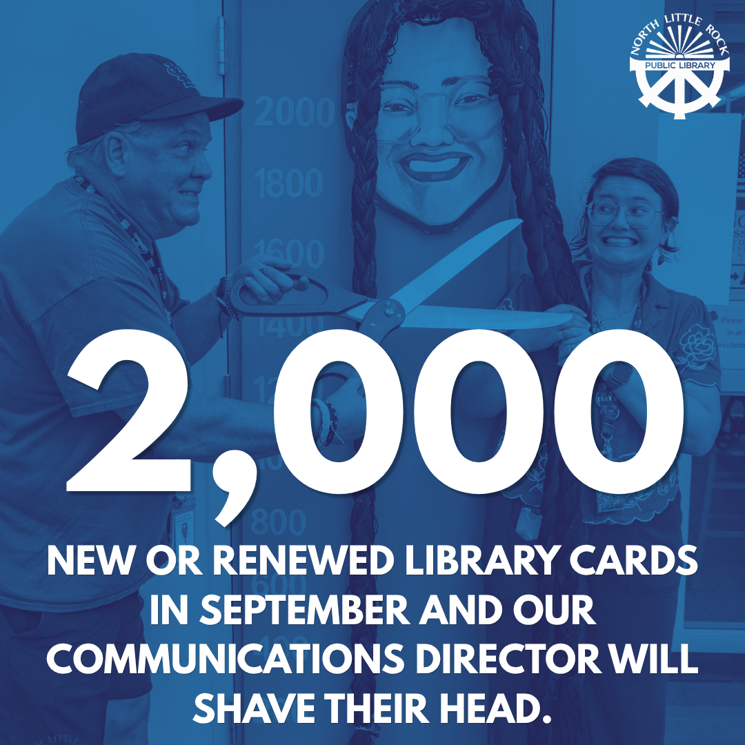 Library Card Sign-Up Month graphic: "2,000 new or renewed library cards in September and our Communications Director will shave their head."