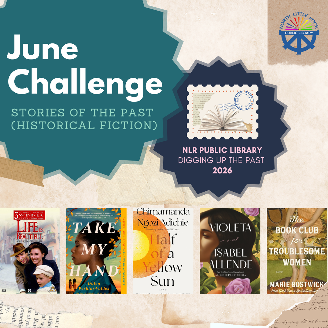 Promotional graphic for the NLRPLS June 2026 Reading Challenge: Stories of the Past (Historical Fiction), featuring five picks: Life Is Beautiful, Take My Hand, Half of a Yellow Sun, Violeta, and The Book Club for Troublesome Women.