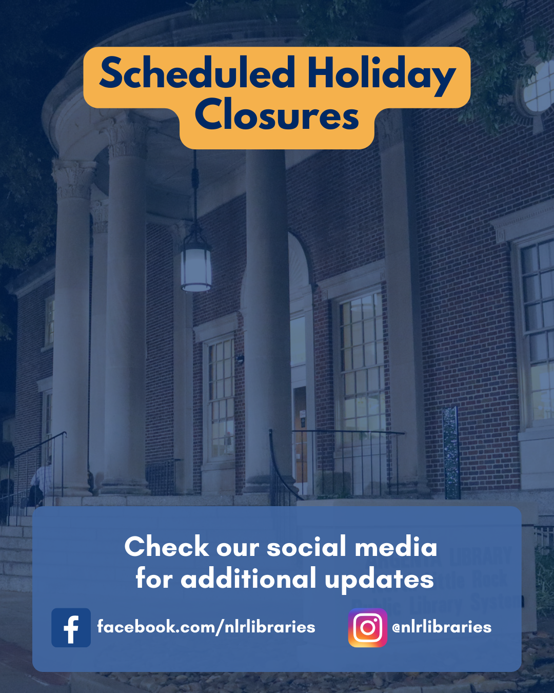 Argenta Branch Building at 420 Main St, NLR, with columns and a sign about scheduled holiday closures, with social media information displayed.