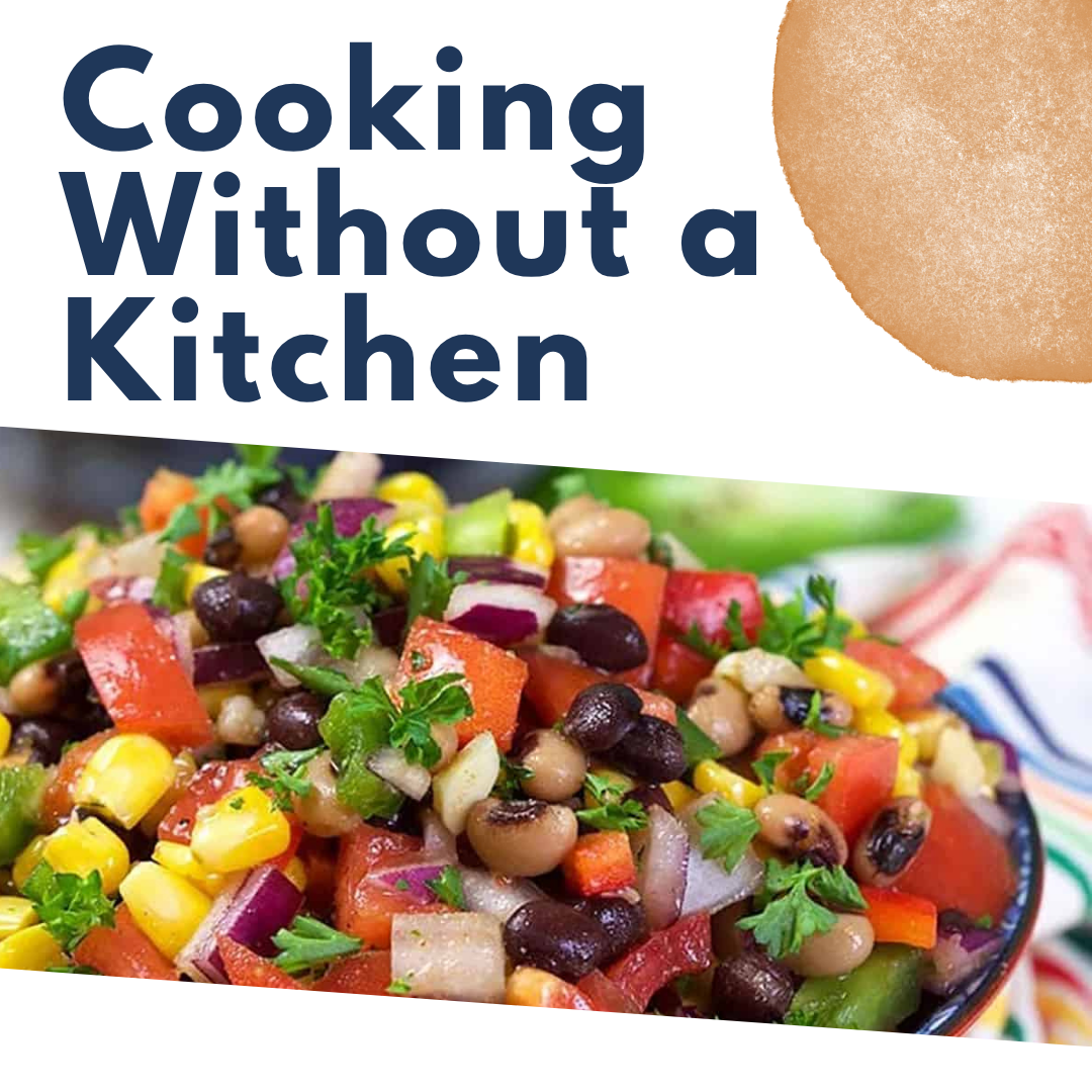 A colorful bowl of cowbow caviar with the text Cooking Without a Kitchen.