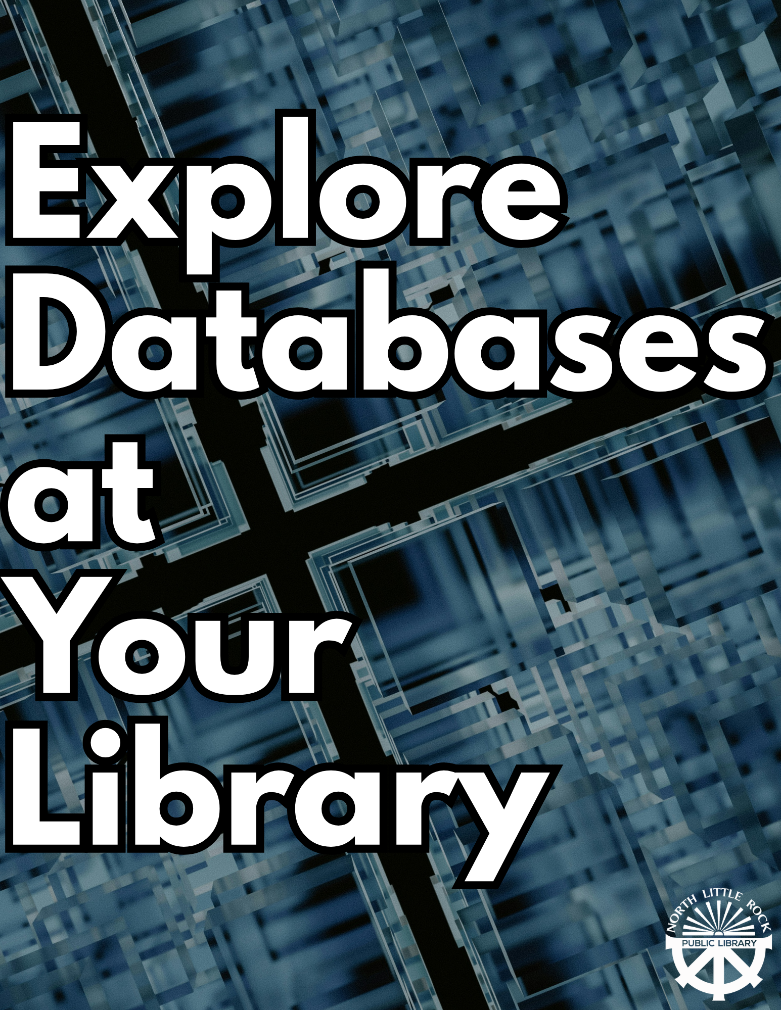 Text reading Explore Databases at Your Library on a blue, computer tech-style background.