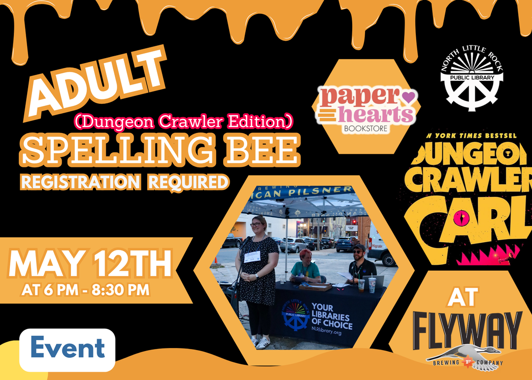 Event flyer for the Adult Spelling Bee (Dungeon Crawler Edition) at Flyway Brewing Company on May 12 from 6–8:30PM. Registration required. Sponsored by Paper Hearts Bookstore and inspired by the NY Times bestselling book series Dungeon Crawler Carl. Hosted by North Little Rock Public Library.