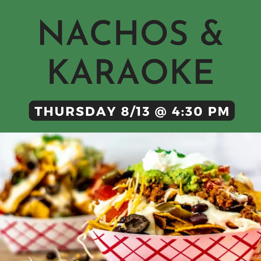 Promotional flyer for Nachos and Karaoke with a picture of nachos.