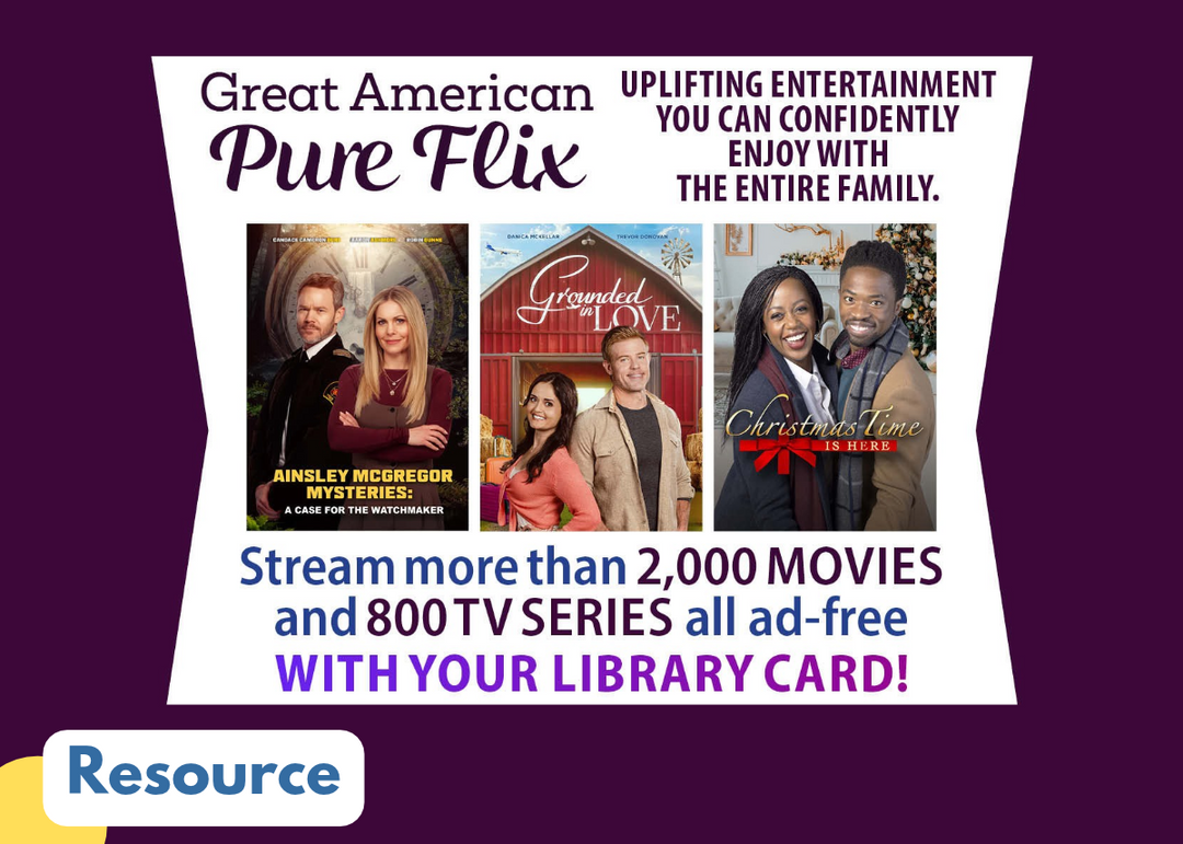 Promotional graphic for Great American Pure Flix, a faith and family streaming service available free with a North Little Rock library card. Three movie posters are shown: Ainsley McGregor Mysteries: A Case for the Watchmaker, Grounded in Love, and Christmas Time Is Here. Text reads “Stream more than 2,000 movies and 800 TV series all ad-free with your library card.”
