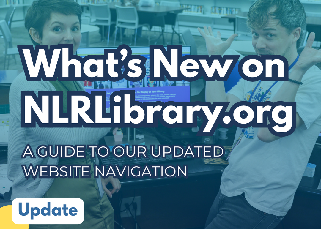 Promotional graphic for a blog post guiding patrons through the updated NLRLibrary.org website navigation, with text reading "What's New on NLRLibrary.org: A Guide to Our Updated Website Navigation."
