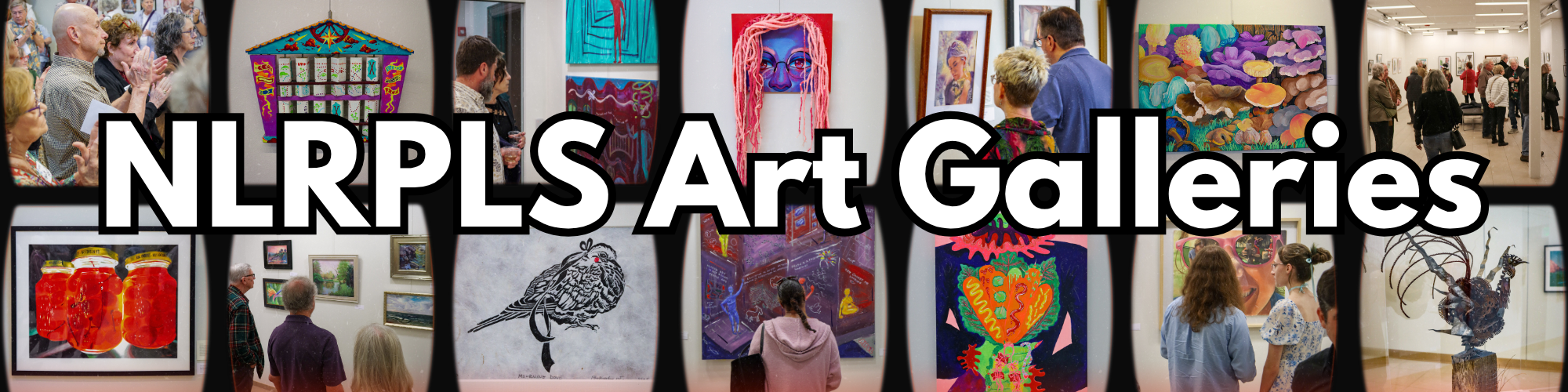 A collage of pictures from the library's art galleries with the words NLRPLS Art Galleries.