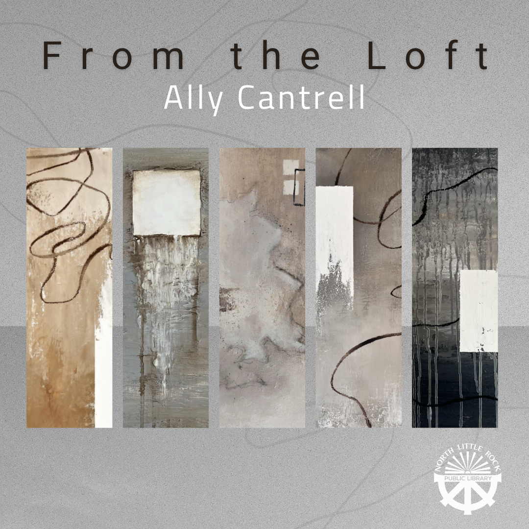 Textured artwork against a gray background with the text From the Loft, Ally Cantrell.