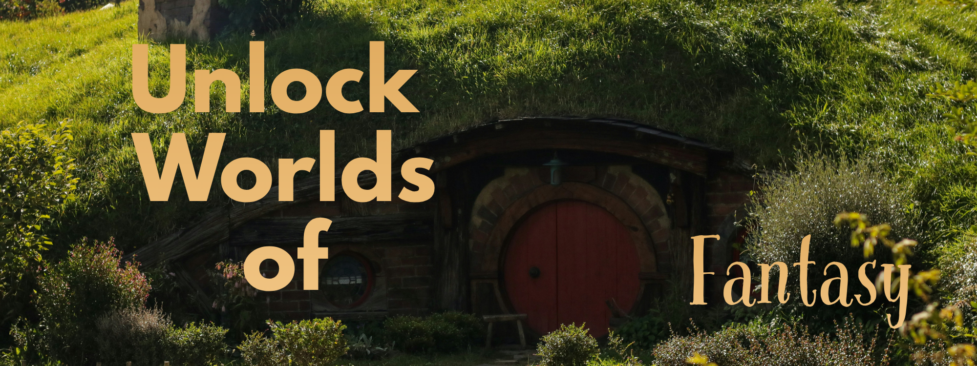 Hobbit door with text Unlock Worlds of Fantasy.