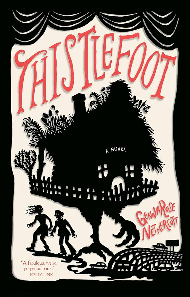 Book cover of Thistlefoot by GennaRose Nethercott.