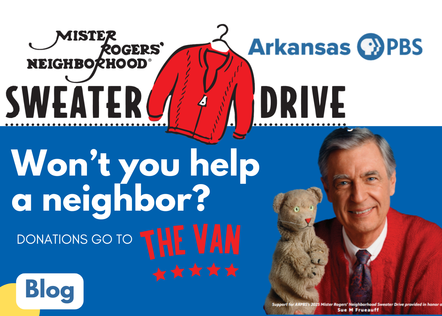 The Arkansas PBS Mister Rogers' Sweater drive is this November. Won't you help a neighbor? Donations go to The Van.